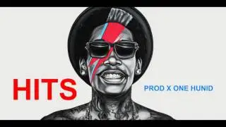 HITS - WIZ KHALIFA TYPE BEAT - PROD X ONE HUNID