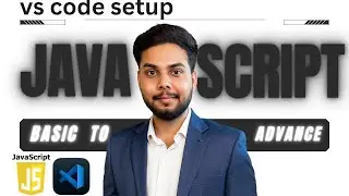 VS Code Installation & Setup for JavaScript in Hindi | Lecture 2 | Emulous Learning
