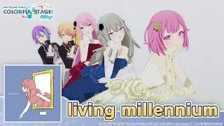 HATSUNE MIKU: COLORFUL STAGE! &ndash; living millennium by Iyowa 3DMV