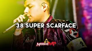 Marca MP - 38 Super Scarface (Corridos 2023)