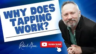 144 Why Does Tapping Work? &mdash; Faster EFT is the tapping solution that makes sense - NLP Robert Smith