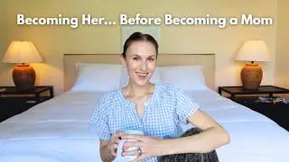 Redefining Success & Embracing Change | The Pressure to Succeed Before Becoming a Mom