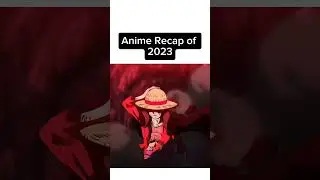 Anime Recap of 2023🥂🍾🎉 #edit #anime #otaku
