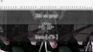 [Tab / Guitar Cover] Dir en grey / -I'll-