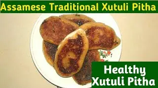 Assamese Traditional Xutuli Pitha (Without Deep Frying)(সুতুলী পিঠা/ असम की सुतुली पिठा)