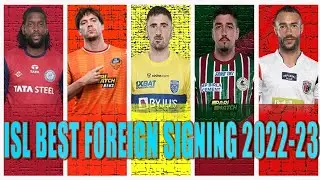 ISL BEST FOREIGN SIGNING 2022-23🔥