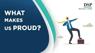 DSP Mutual Fund: What makes us proud? | #InvestForGood
