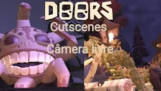 DOORS: CUTSCENES EM C&Acirc;MERA LIVRE 