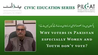 Why voters in Pakistan especially Women and Youth don&rsquo;t vote?