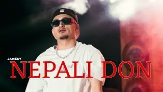 JAMESY - NEPALI DON ( Official Music Video ) || DAMI BASS
