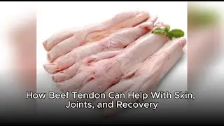 How Beef Tendon Can Help With Skin, Joints, and Recovery