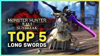 Monster Hunter Rise Sunbreak - Top 5 Long Swords