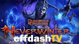effdashTV Plays PS4 - Neverwinter