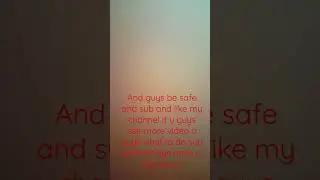 like this vidoe and sub to my channel be safe for more video
