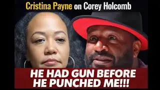 Cristina Payne Speaks Out After Surveillance Video Involving Corey Holcomb Surfaces #CelebrityNews