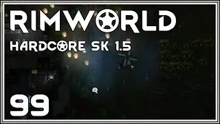 Emberlight Ascension | RimWorld Hardcore SK 1.5 | Episode 99