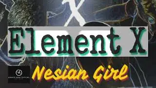 Nesian Girl - Element X (of NZ)