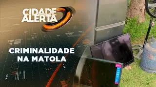 CIDADE ALERTA, 19/02/2022: CRIMINALIDADE NA MATOLA