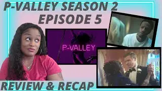 P-Valley Season 2 Episode 5: Review and Recap