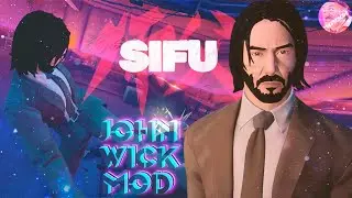 SIFU - John Wick MOD |Джон Уик МОД|🐔🐔🐔