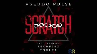OTR1273 - Pseudo Pulse - Scratch [20.10.2023] Oxytech Records