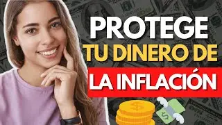 &iquest;Como PROTEGER TU DINERO de la INFLACI&Oacute;N? 🔥 3 Estrategias para GANARLE a la inflaci&oacute;n 💸