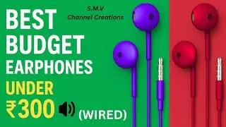 The Best Budget Wired Earphones Under ₹300