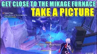Get close to the Mikage Furnace | Take a picture of the storage device | Genshin Impact