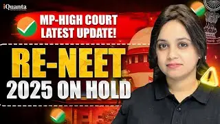 RE-NEET UG 2025 on Hold Again? | MP High Court Latest Verdict | NEET Counselling 2025 Delayed?