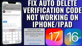 How To Fix Auto Delete Verification Code Not Working On iPhone/iPad