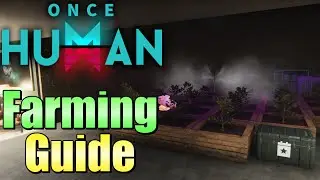 Beginner Farming Guide for Once Human