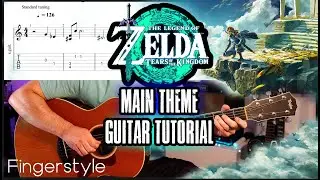 The Legend of Zelda: Tears of the Kingdom Guitar Tutorial (Fingerstyle)