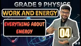 Everything about Energy Explained I Class 9 Science | Work, Power & Energy | Lect. 4 | Kshitij Sir I