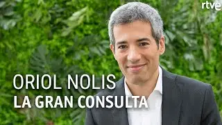 ORIOL NOLIS  | Entrevista | La gran consulta