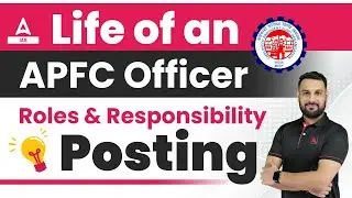 Life of An EO/AO APFC Officer (Job Profile) Roles & Responsibility Posting Ankit Sir