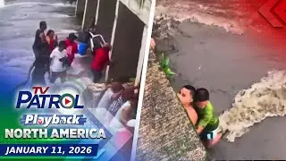TV Patrol Playback North America | January 11, 2026