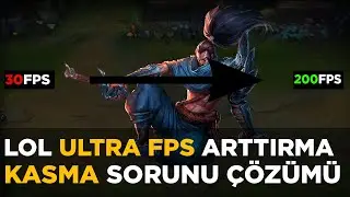 LOL FPS ARTTIRMA 2025 (KASMA SORUNU ÇÖZÜMÜ)