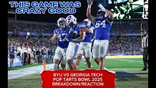 THIS GAME WAS CRAZY GOOD - BYU VS GEORGIA TECH - POP TARTS BOWL 2025