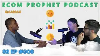 ECOM PROPHET PODCAST: S2 EP 006 | Stocking Up With Qaaman