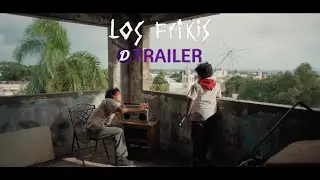 Los Frikis Trailer
