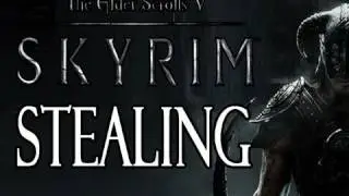 Skyrim Stealing Walkthrough