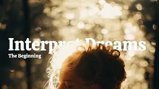 Interpreting Dreams : Beginning | Creative Contemplation