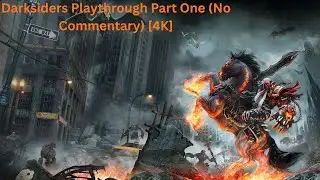 Darksiders: Warmastered Edition &ndash; Playthrough Pt.1 (No Commentary) [4K]