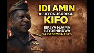 IDI AMIN ALIVYONUSURIKA Kifo: Siri ya Njama Iliyoshindwa ya Desemba 1970 | Historia ya Uganda