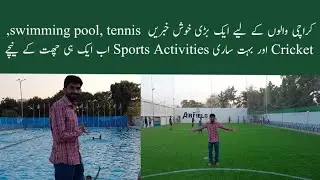 Biggest Sports Activities In Karachi | Swimming Pool,Tennis,Cricket FootBall | KMC Sports Complex