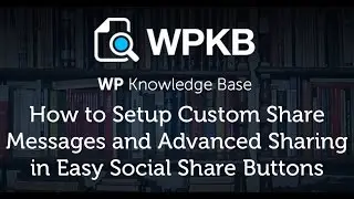 How to Setup Custom Share Messages and Advanced Sharing in Easy Social Share Buttons