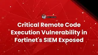 Critical Remote Code Execution Vulnerability in Fortinet's SIEM Exposed