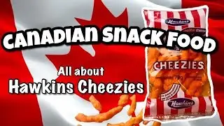 Канадская закуска Hawkins Cheezies | Как быть канадцем, а?