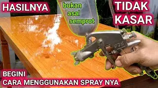 cara menggunakan spray gun hasil finishing halus dan lembut tidak kasar.tukang kayu