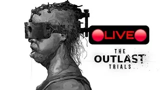 Outlast Trials LIVE ide GEGA prije posla